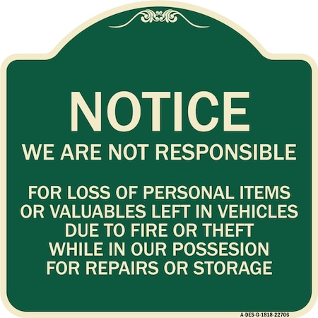 Signmission We Are Not Responsible for Loss of Personal Items or Valuables Left in Vehicles Due, G-1818-22706 A-DES-G-1818-22706